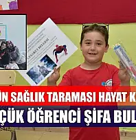 MSKÜ'nün sağlık taraması hayat kurtardı, küçük öğrenci şifa buldu