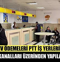 MTV ödemeleri PTT iş yerleri ve dijital kanalları üzerinden yapılabiliyor