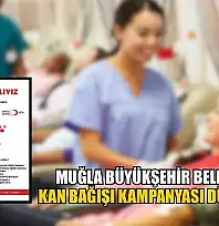 Muğla Büyükşehir Belediyesi kan bağışı kampanyası düzenliyor