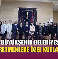 Muğla Büyükşehir Belediyesinden Öğretmenlere özel kutlama