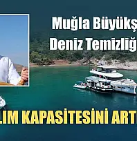 Muğla Büyükşehir Deniz Temizliği İçin Atık Alım Kapasitesini Artırıyor