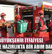 Muğla Büyükşehir İtfaiyesi Afetlere Hazırlıkta Bir Adım Daha Attı