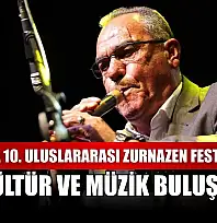 Muğla'da 10. Uluslararası Zurnazen Festivali'nde kültür ve müzik buluştu