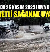 Muğla'da 26 Kasım 2025 Hava Durumu: Kuvvetli Sağanak Uyarısı