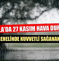 Muğla'da 27 Kasım Hava Durumu: Muğla Genelinde Kuvvetli Sağanak Uyarısı