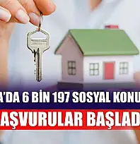 Muğla'da 6 Bin 197 Sosyal Konut İçin Başvurular Başladı