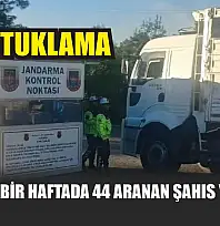 Muğla'da bir haftada 44 aranan şahıs yakalandı, 15'i tutuklandı