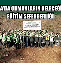 Muğla'da ormanların geleceği için eğitim seferberliği