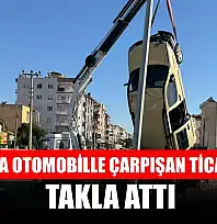 Muğla'da otomobille çarpışan ticari araç takla attı
