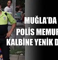 Muğla'da Polis memuru kalbine yenik düştü