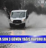Muğla'da son 3 günün yağış raporu açıklandı