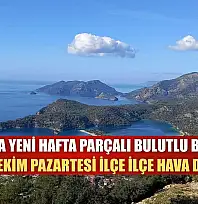 Muğla'da Yeni Hafta Parçalı Bulutlu Başlıyor: İşte 27 Ekim Pazartesi İlçe İlçe Hava Durumu