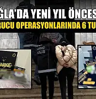 Muğla'da yeni yıl öncesi uyuşturucu operasyonlarında 6 tutuklama