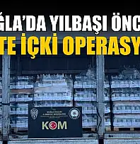 Muğla'da yılbaşı öncesi sahte içki operasyonu