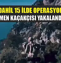 Muğla Dahil 15 İlde Operasyon: 155 Göçmen Kaçakçısı Yakalandı