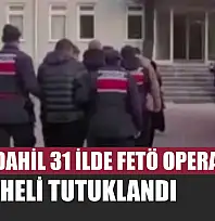 Muğla dahil 31 ilde FETÖ operasyonu: 50 şüpheli tutuklandı