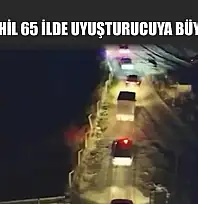 Muğla Dahil 65 İlde Uyuşturucuya Büyük Darbe