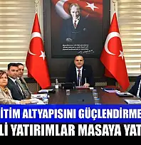 Muğla eğitim altyapısını güçlendirme yolunda önemli yatırımlar masaya yatırıldı