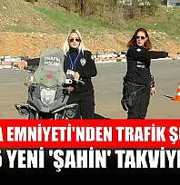 Muğla Emniyeti'nden Trafik Şube'ye 25 yeni 'Şahin' takviyesi