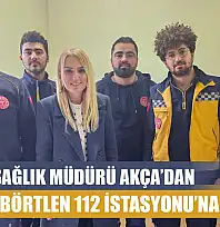 Muğla İl Sağlık Müdürü Akça'dan Ula Karabörtlen 112 İstasyonu'na inceleme
