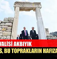 Muğla Valisi Akbıyık: 'Kaunos, bu toprakların hafızasıdır'