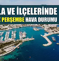 Muğla ve İlçelerinde 15 Ocak Perşembe Hava Durumu