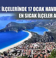Muğla ve İlçelerinde 17 Ocak Hava Durumu: En sıcak ilçeler açıklandı