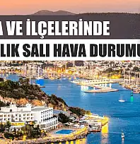 Muğla ve İlçelerinde 23 Aralık Salı Hava Durumu