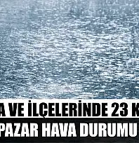 Muğla ve İlçelerinde 23 Kasım Pazar Hava Durumu