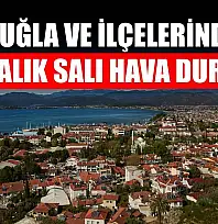Muğla ve İlçelerinde 9 Aralık Salı Hava Durumu