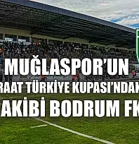 Muğlaspor'un Ziraat Türkiye Kupası'ndaki rakibi Bodrum FK