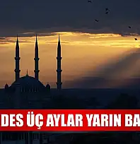 Mukaddes üç aylar yarın başlıyor