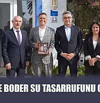 MUSKİ ve BODER Su Tasarrufunu Görüştü