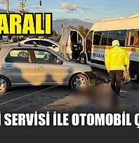 Öğrenci servisi ile otomobil çarpıştı: 7 yaralı