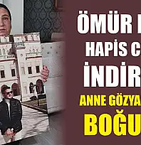 Ömür Boyu Hapis Cezası İndirildi, Anne Gözyaşlarına Boğuldu