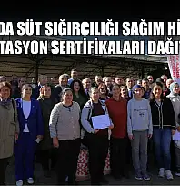 Ortaca'da Süt Sığırcılığı Sağım Hijyeni ve Sanitasyon Sertifikaları dağıtıldı