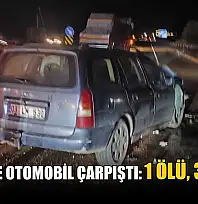 Otobüsle otomobil çarpıştı: 1 ölü, 3 yaralı