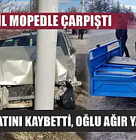 Otomobil mopedle çarpıştı: Anne hayatını kaybetti, oğlu ağır yaralandı