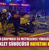 Otomobilin çarpması ile metrelerce yükseğe savrulan motosiklet sürücüsü hayatını kaybetti