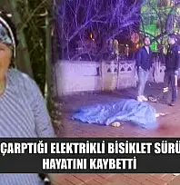 Otomobilin Çarptığı Elektrikli Bisiklet Sürücüsü Kadın Hayatını Kaybetti