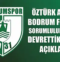 Öztürk Ailesi, Bodrum FK'daki sorumluluklarını devrettiklerini açıkladı