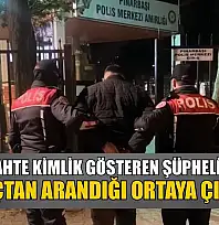 Polise sahte kimlik gösteren şüphelinin 128 suçtan arandığı ortaya çıktı