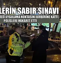 Polislerin sabır sınavı:Alkollü sürücü uygulama noktasını birbirine kattı, polislere hakaret etti
