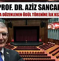 Prof. Dr. Aziz Sancar, kendi adına düzenlenen ödül törenine ilk kez katılacak