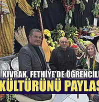 Ramazan Kıvrak, Fethiye'de öğrencilerle yöre kültürünü paylaştı