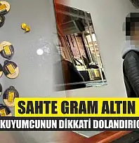 Sahte Gram Altın Olayı: Kuyumcunun Dikkati Dolandırıcılığı Önledi