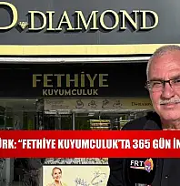 Salih Ulutürk: 'Fethiye Kuyumculuk'ta 365 Gün İndirim Var'