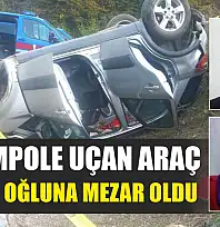 Şarampole uçan araç anne ve oğluna mezar oldu