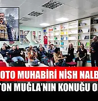 Savaş foto muhabiri Nish Nalbandian, Foton Muğla'nın konuğu oldu