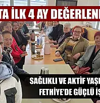 SAYAP'ta İlk 4 ay değerlendirildi: Sağlıklı ve aktif yaşlanma için Fethiye'de güçlü işbirliği